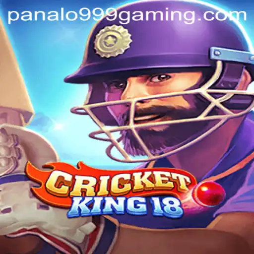 CricketKing18: The Ultimate Gaming Experience with Panalo 999