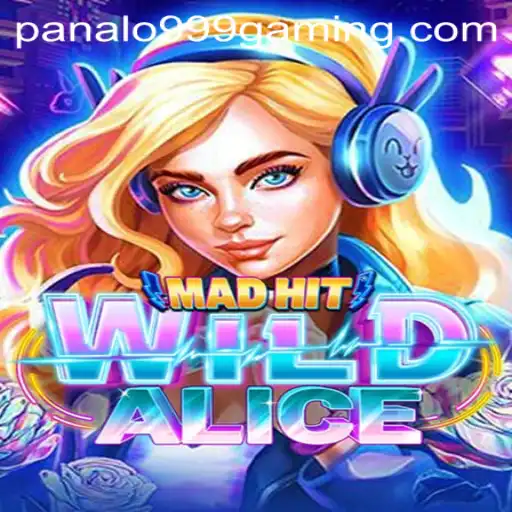 MadHitWildAlice: A Thrilling Gaming Adventure with a Twist of Panalo 999